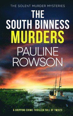Pauline Rowson - SOUTH BINNESS MURDERS a gripping crime thriller full of twists, Häftad