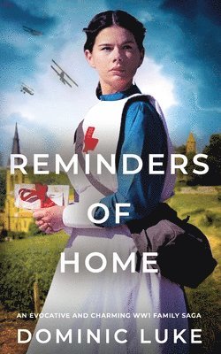 Dominic Luke - REMINDERS OF HOME an evocative and charming Edwardian family saga, Häftad. Tillgänglighet: Lägg i varukorg