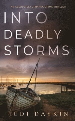 Judi Daykin - Into Deadly Storms, Häftad