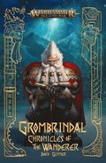 Grombrindal: Chronicles of the Wanderer