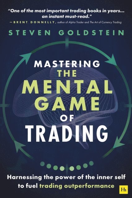 Steven Goldstein - Mastering the Mental Game of Trading, E-bok
