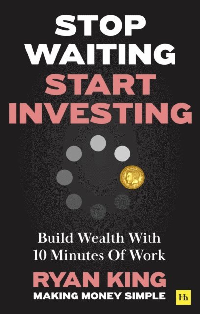 Ryan King - Stop Waiting, Start Investing, E-bok