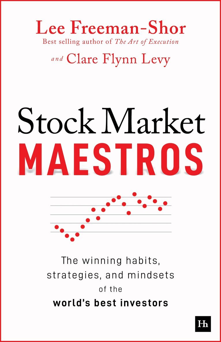 Lee Freeman-Shor, Clare Flynn Levy - Stock Market Maestros, E-bok
