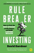 Rule Breaker Investing