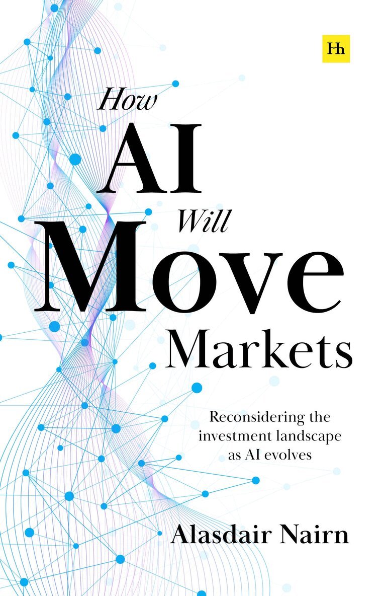 Alasdair Nairn - How AI Will Move Markets, Häftad