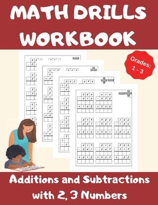 Danny Wolf - Math Drills Workbook, Additions and Subtractions with 2,3 Numbers, Grades 1-3, Häftad