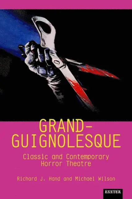 Prof. Michael Wilson, Prof. Richard J. Hand - Grand-Guignolesque, E-bok. Tillgänglighet: Lägg i varukorg