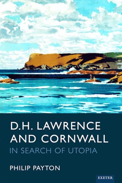 Prof. Philip Payton - D.H. Lawrence and Cornwall, E-bok