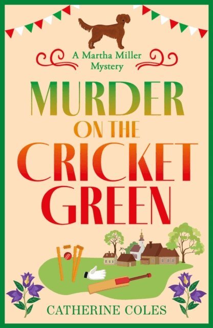 Catherine Coles - Murder on the Cricket Green, E-bok