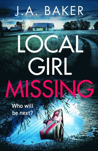J A Baker - Local Girl Missing, E-bok