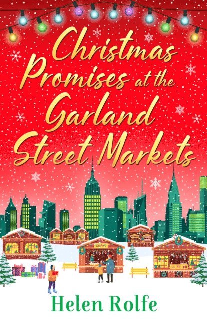 Helen Rolfe - Christmas Promises at the Garland Street Markets, E-bok