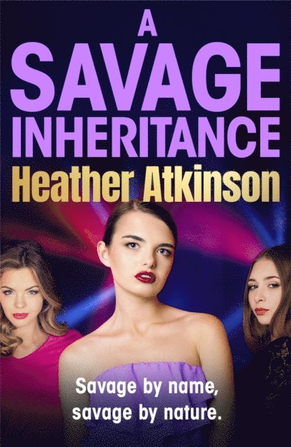 Heather Atkinson - Savage Inheritance, E-bok