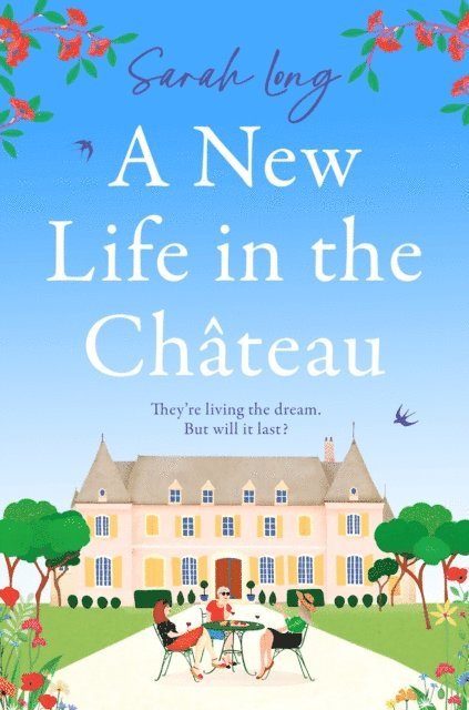 Sarah Long - New Life in the Chateau, E-bok