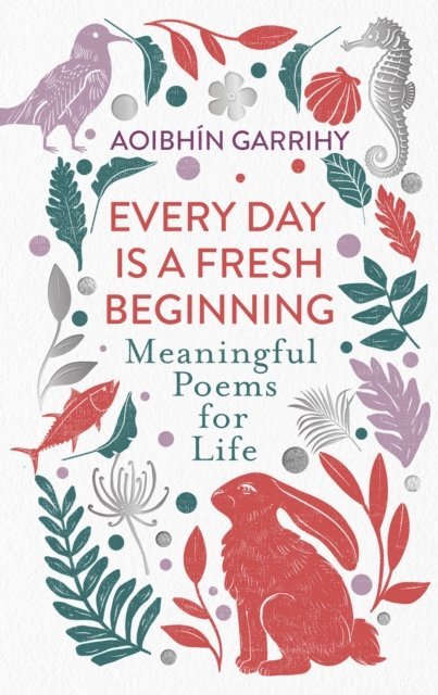 Aoibhin Garrihy - Every Day is a Fresh Beginning: The Number 1 Bestseller, E-bok