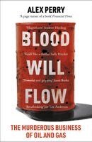 Alex Perry - Blood Will Flow, Inbunden