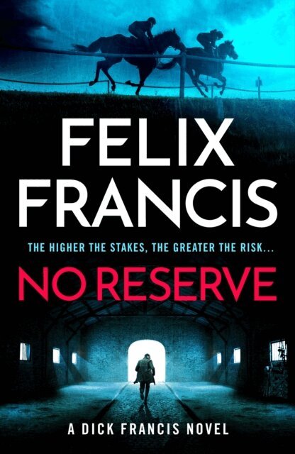 Felix Francis - No Reserve, E-bok
