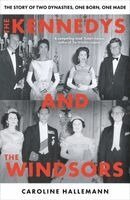 Caroline Hallemann - Kennedys and the Windsors, Inbunden