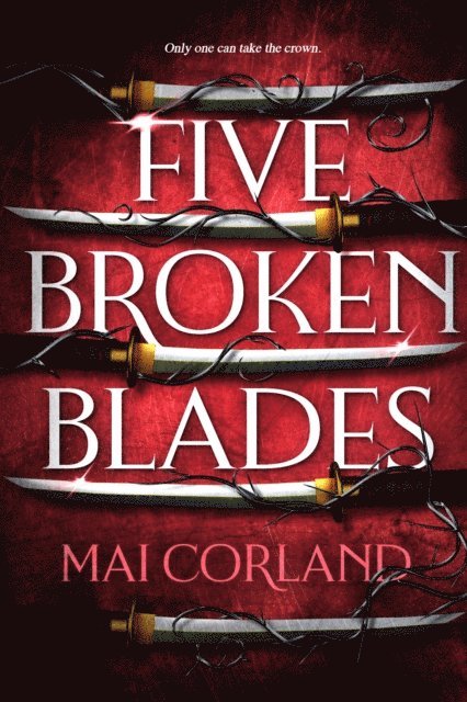 Mai Corland - Five Broken Blades, E-bok