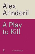 Play to Kill