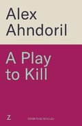 Play to Kill
