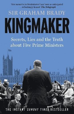 Graham Brady - Kingmaker, Inbunden. Tillgänglighet: Lägg i varukorg