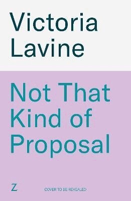 Victoria Lavine - Not That Kind of Proposal, Häftad