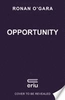 Ronan O'Gara - Opportunity, Inbunden. Tillgänglighet: Kommande
