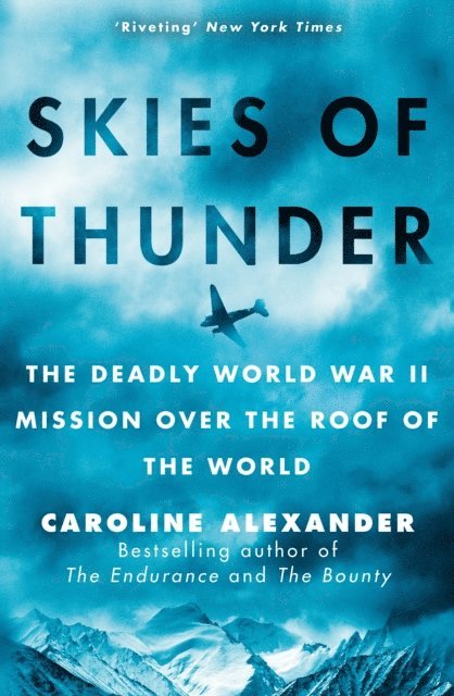 Caroline Alexander - Skies of Thunder, E-bok