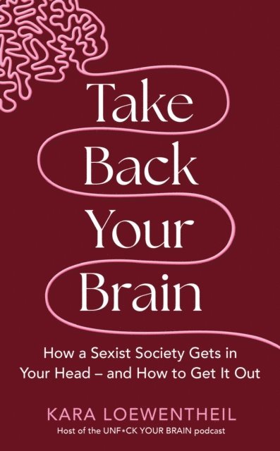 Kara Loewentheil - Take Back Your Brain, E-bok. Tillgänglighet: Lägg i varukorg