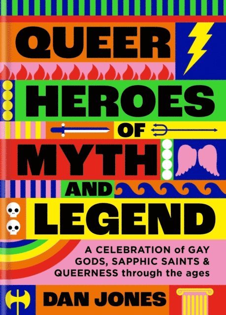 Dan Jones - Queer Heroes of Myth and Legend, E-bok