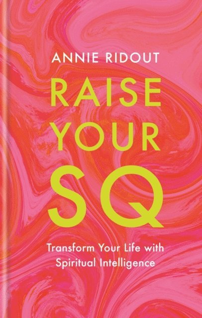 Annie Ridout - Raise Your SQ, E-bok