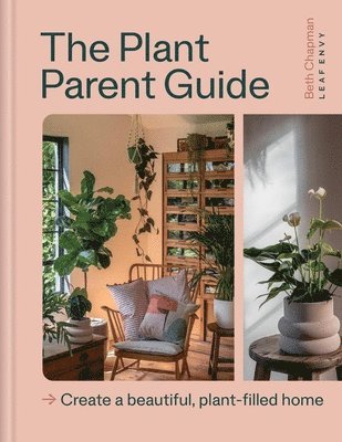 Beth Chapman - Plant Parent Guide, Inbunden. Tillgänglighet: Lägg i varukorg