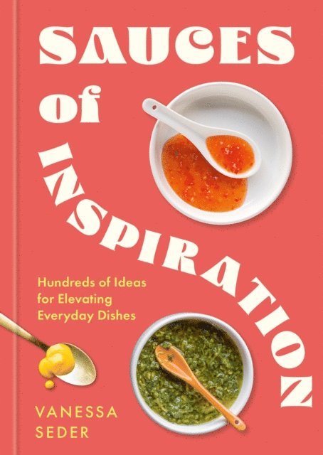 Vanessa Seder - Sauces of Inspiration, E-bok