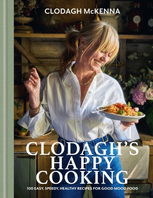 Clodagh McKenna - Clodagh's Happy Cooking, E-bok