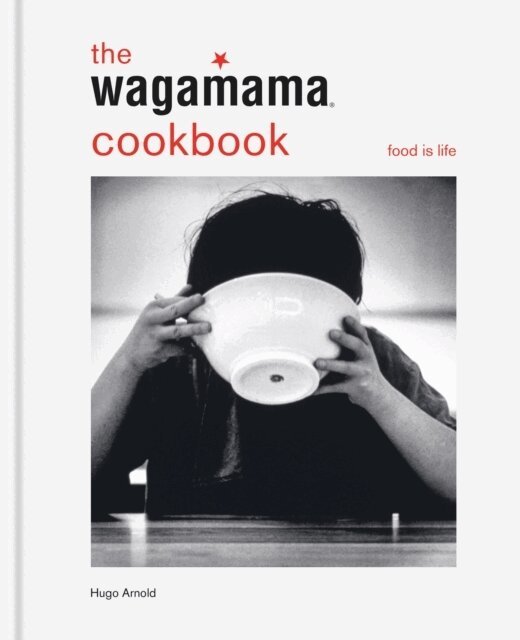 Hugo Arnold - wagamama Cookbook, Inbunden. Tillgänglighet: Lägg i varukorg