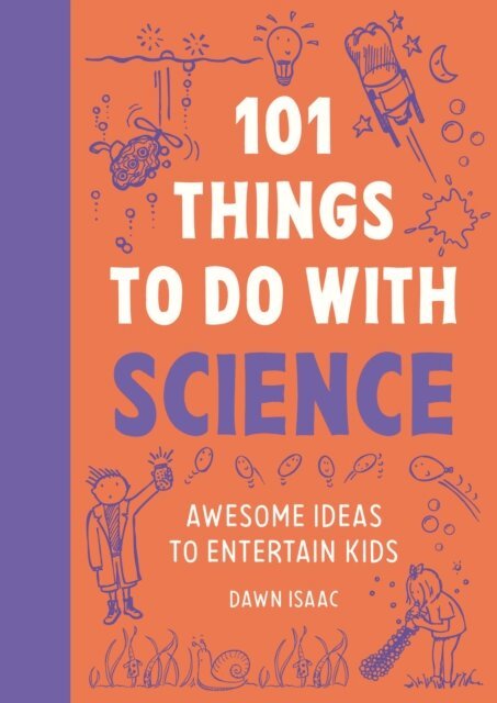 Dawn Isaac - 101 Things to do with Science, E-bok