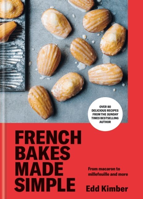 Edd Kimber - French Bakes Made Simple, E-bok