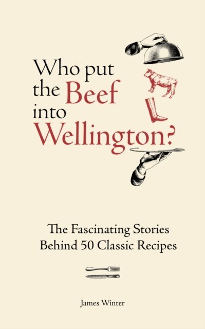 James Winter - Who Put The Beef into Wellington?, E-bok