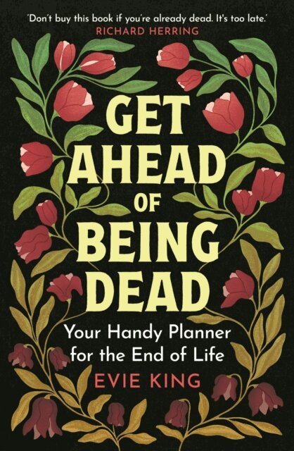 Evie King - Get Ahead of Being Dead, E-bok