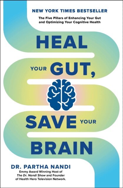 Heal Your Gut, Save Your Brain