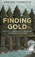 Vincent Thurkettle - Finding Gold, Inbunden