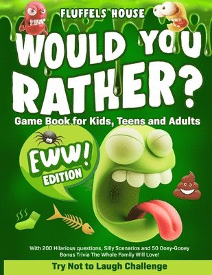 Fluffels House - Would You Rather Game Book for Kids, Teens, and Adults - EWW Edition!, Häftad