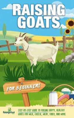 Raising Goats For Beginners