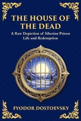 Fyodor Dostoevsky - House of the Dead, Häftad