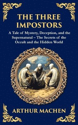 Arthur Machen - Three Impostors, Inbunden
