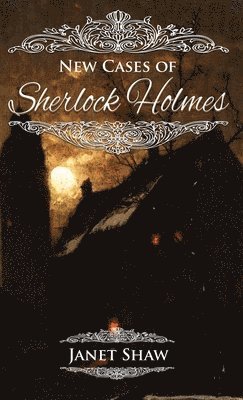 Janet Shaw - New Cases of Sherlock Holmes, Inbunden