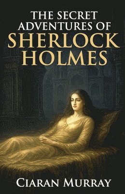 Ciaran Murray - Secret Adventures of Sherlock Holmes, Häftad