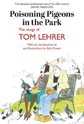 Tom Lehrer - Poisoning Pigeons in the Park, Inbunden