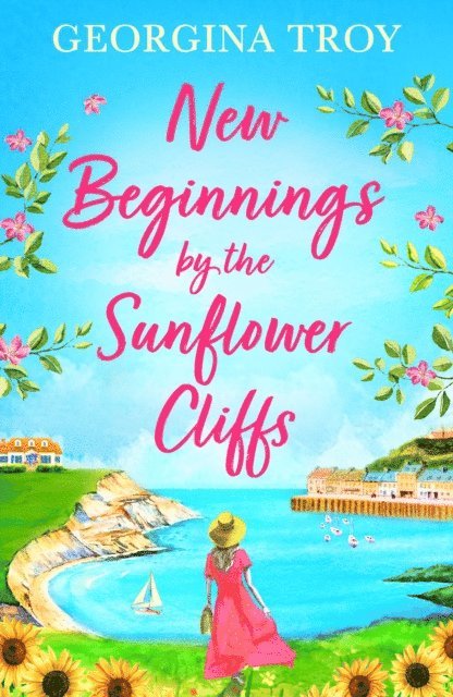 Georgina Troy - New Beginnings by the Sunflower Cliffs, E-bok