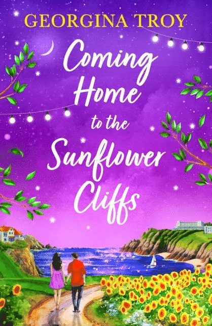 Georgina Troy - Coming Home to the Sunflower Cliffs, E-bok